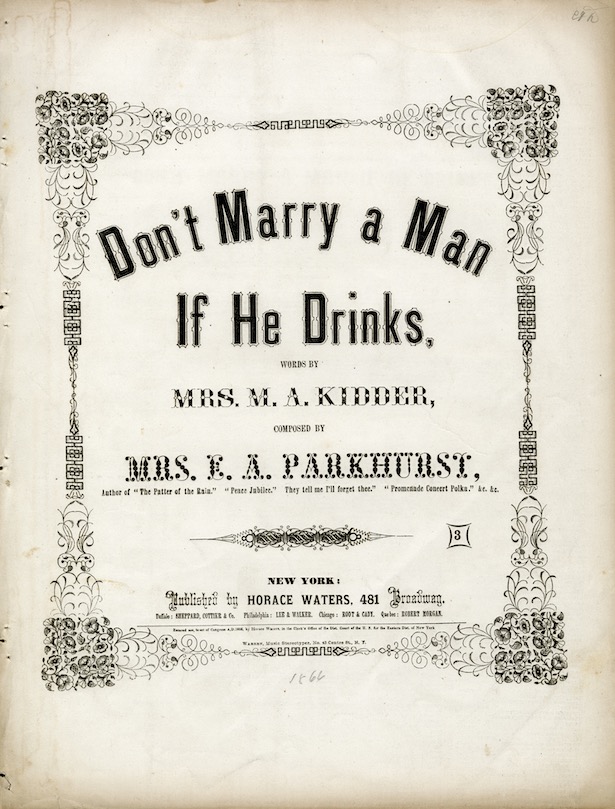 Cover of printed sheet music for the song ‘Don't Marry a Man if he Drinks.’