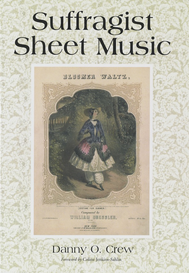 Cover of the 2005 book, Suffragist Sheet Music, Featuring the image of the sheet music for ‘Bloomer Waltz.’