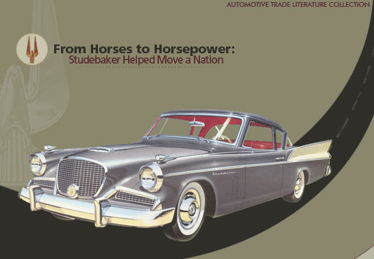 From Horses to Horsepower- Studebaker Helped Move a Nation