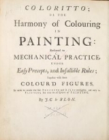 Cover of Coloritto, or, The harmony of colouring in painting  reduced to mechanical practice, under easy precepts and infallible rules, together with some colo