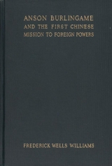 Cover of Anson Burlingame and the first Chinese mission to foreign powers