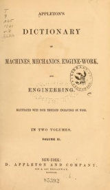 Cover of Appleton's dictionary of machines, mechanics, engine-work, and engineering