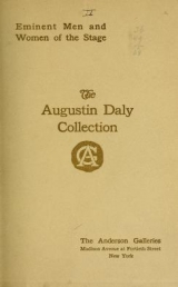 Cover of The Augustin Daly collection of portraits of eminent men and women of the stage ... To be sold at ... the Anderson Galleries