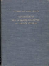 Cover of Catalogue of the Le Blond collection of Corean pottery