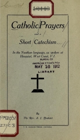 Cover of Catholic prayers and a short Catechism in the Nootkan language, as spoken at Hesquiat, West Coast, V.J. / by A.J. Brabant