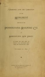 Cover of Ceremonies upon the completion of the monument erected by the Pennsylvania Railroad Company at Bordentown, New Jersey