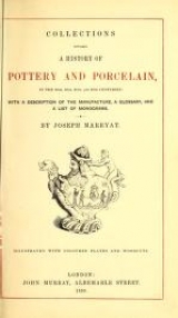 Cover of Collections towards a history of pottery and porcelain, in the 15th, 16th, 17th, and 18th centuries