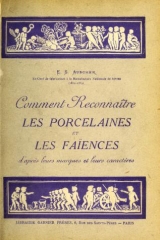 Cover of Comment reconnaître les porcelaines et les faïences d'après leurs marques et leurs caractères