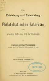 Cover of Die Entstehung und Entwicklung der philatelistischen Literatur in der zweiten Hälfte des XIX. Jahrhunderts