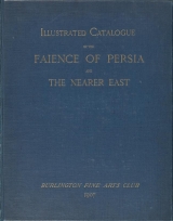 Cover of Exhibition of the faience of Persia and the nearer East
