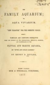 Cover of The family aquarium; or, Aqua vivarium ...