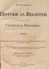 Cover of Frank Leslie's historical register of the United States Centennial Exposition, 1876