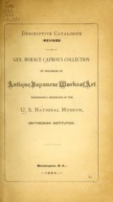 Cover of Gen. Horace Capron's collection of specimens of antique Japanese works of art temporarily deposited in the U.S.