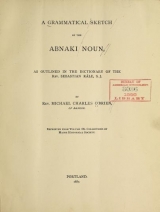 Cover of Grammatical sketch of the ancient Abnaki outlined in the dictionary of Fr. Sebastian Râle, S.J