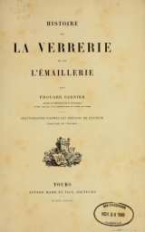 Cover of Histoire de la verrerie et de l'émaillerie