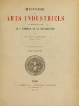 Cover of Histoire des arts industriels au moyen âge et à l'époque de la renaissance