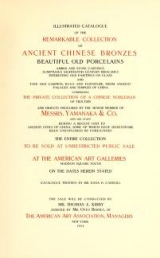 Cover of 	Illustrated catalogue of the remarkable collection of ancient Chinese bronzes, beautiful old porcelains, amber and stone carvings