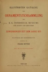 Cover of Illustrirter Katalog der Ornamentstichsammlung des K. K. Österreich. Museums für Kunst und Industrie