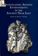 Cover of Investigating artistic environments in the ancient Near East
