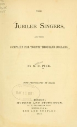Cover of The Jubilee singers, and their campaign for twenty thousand dollars