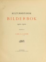 Cover of Kulturhistorisk bilderbok 1400-1900 