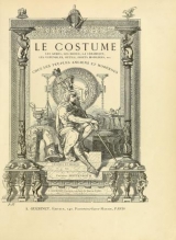 Cover of Le costume, les armes, les bijoux, la céramique, les ustensiles, outils, objets mobiliers, etc