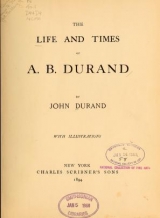 Cover of The life and times of A.B. Durand