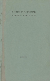Cover of Loan exhibition of the works of Albert P. Ryder