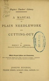 Cover of A manual of plain needlework and cutting-out