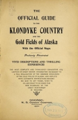 Cover of The Official guide to the Klondyke country and the gold fields of Alaska