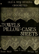 Cover of Old and new designs in crocheted towels, pillow-cases, sheets