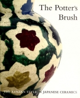 Cover of The potter's brush - the Kenzan style in Japanese ceramics