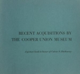 Cover of Recent acquisitions by the Cooper Union Museum