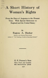 Cover of A short history of women's rights from the days of Augustus to the present time