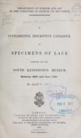 Cover of A supplemental descriptive catalogue of specimens of lace acquired for the South Kensington museum, between June 1880 and June 1890 By Alan S. Cole