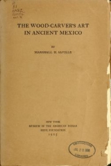 Cover of The wood-carver's art in ancient Mexico