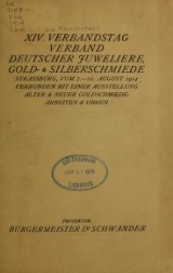 Cover of XIV i.e. Vierzehnter Verbandstag Verband deutscher Juweliere, Gold- & Silberschmiede Strassburg, vom 7.-11. August 1914