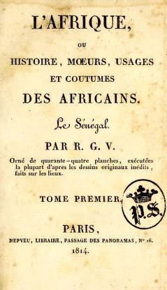 Cover of L'Afrique, ou Histoire, moeurs, usages et coutumes des africains - le Sénégal