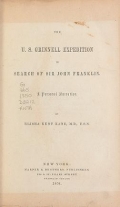 Cover of The U.S. Grinnell expedition in search of Sir John Franklin. A personal narrative.