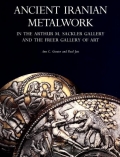 Cover of Ancient Iranian metalwork in the Arthur M. Sackler Gallery and the Freer Gallery of Art