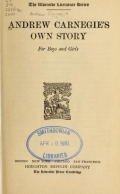 Cover of Andrew Carnegie's own story for boys and girls