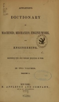 Cover of Appleton's dictionary of machines, mechanics, engine-work, and engineering v. 1