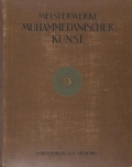 Cover of Die Ausstellung von Meisterwerken muhammedanischer Kunst in München, 1910