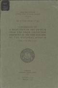 Cover of Catalogue of a selection of art objects from the Freer collection exhibited in the new building of the National museum, April 15 to June 15, 1912