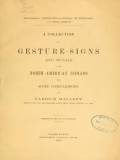 Cover of A collection of gesture-signs and signals of the North American Indians, with some comparisons