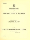 Cover of Exhibition of Persian art & curios - the collection formed by J.R. Preece, Esq., C.M.G., late H.B.M.'s Consul General at Ispahan, Persia.