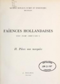 Cover of Faìences hollandaises, XVIIe - XVIIIe - debut XIXes