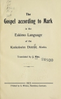 Cover of The Gospel according to Mark in the Eskimo language of the Kuskokwim Distrikt, Alaska