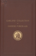 Cover of Hand-book of a collection of Chinese porcelains loaned by James A. Garland