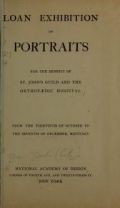 Cover of Loan exhibition of portraits for the benefit of St. John's Guild and the Orthopaedic hospital